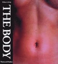 bokomslag The Body: Photoworks of the Human Form