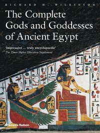 bokomslag The Complete Gods and Goddesses of Ancient Egypt