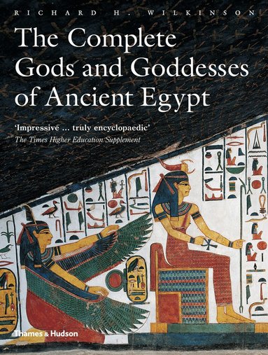 Richard H. Wilkinson - Complete Gods and Goddesses of Ancient Egypt, Häftad