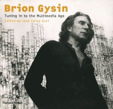 bokomslag Brion Gysin: Tuning in to the Multimedia Age