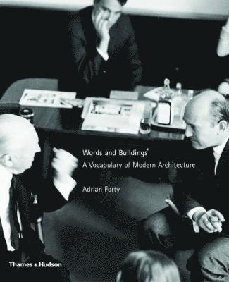 Adrian Forty - Words and Buildings, Häftad