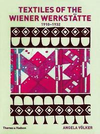 bokomslag Textiles of the Wiener Werkstatte 1910-1932