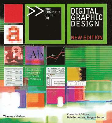 Bob Gordon - The Complete Guide to Digital Graphic Design. Consultant Editors, Bob Gordon and Maggie Gordon, Häftad