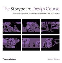 bokomslag The Storyboard Design Course: The Ultimate Guide for Artists, Directors, Producers and Scriptwriters