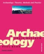 bokomslag Archaeology: Theories, Methods and Practice