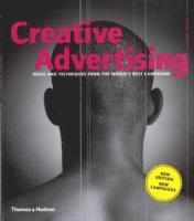 bokomslag Creative Advertising: Ideas & Techniques from the World's Best Campaigns, New Editon, New Campaigns