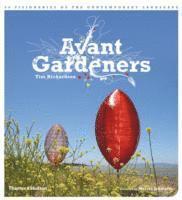 bokomslag Avant Gardeners: 50 Visionaries of the Contemporary Landscape