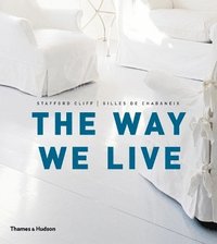 bokomslag The Way We Live: Making Homes / Creating Lifestyles