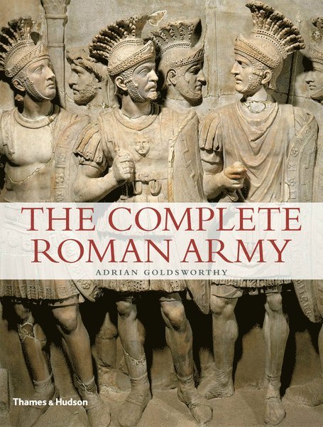 Adrian Goldsworthy - Complete Roman Army, Häftad