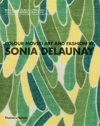 bokomslag Colour Moves: Art and Fashion by Sonia Delaunay