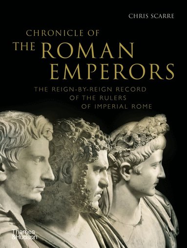 Chris Scarre - Chronicle of the Roman Emperors, Häftad