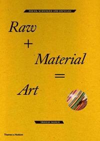 bokomslag Raw + Material = Art