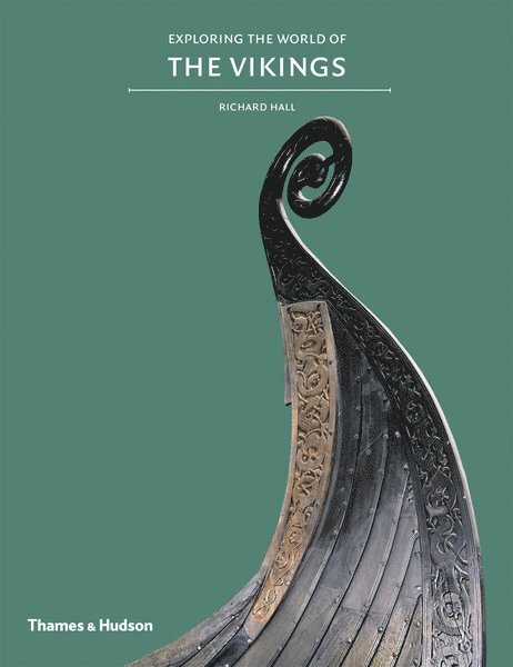 Richard Hall - Exploring the World of the Vikings, Häftad