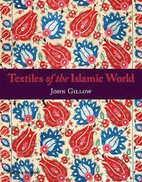bokomslag Textiles of the Islamic World