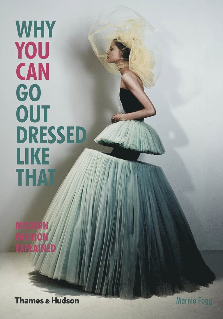 Marnie Fogg - Why You Can Go Out Dressed Like That, Häftad