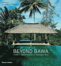 bokomslag Beyond Bawa: Modern Masterworks of Monsoon Asia