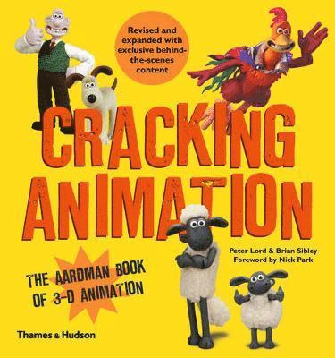 Peter Lord, Brian Sibley - Cracking Animation: The Aardman Book of 3-D Animation, Häftad