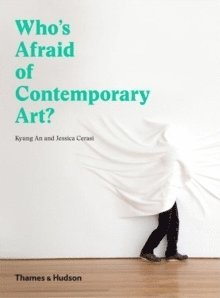 Who's Afraid of Contemporary Art?