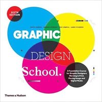 bokomslag Graphic Design School: A Foundation Course for Graphic Designers Working in Print, Moving Image and Digital Media