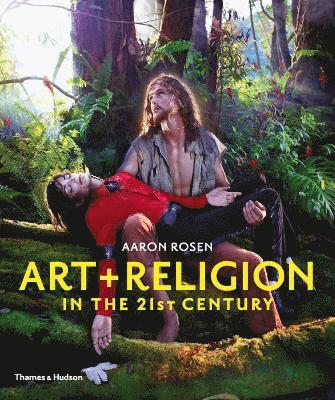 Aaron Rosen - Art & Religion in the 21st Century, Häftad