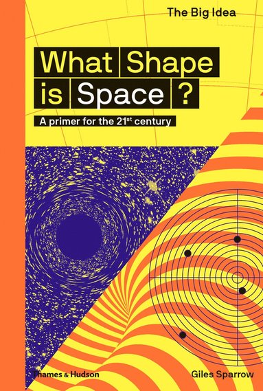 Giles Sparrow, Matthew Taylor - What Shape Is Space?, Häftad