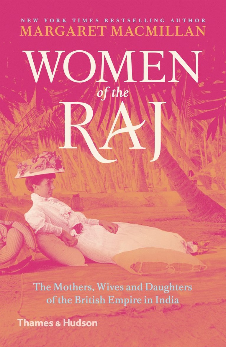 Margaret MacMillan - Women of the Raj, Häftad