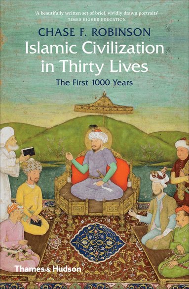 bokomslag Islamic Civilization in Thirty Lives