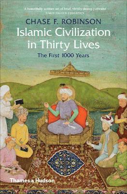 Islamic Civilization in Thirty Lives 1