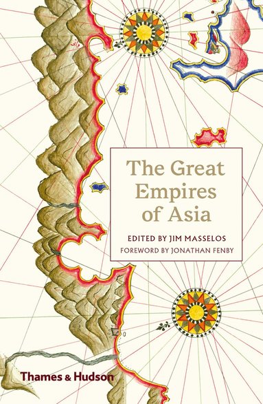 Jim Masselos - Great Empires of Asia, Häftad