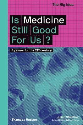 Is Medicine Still Good for Us? 1