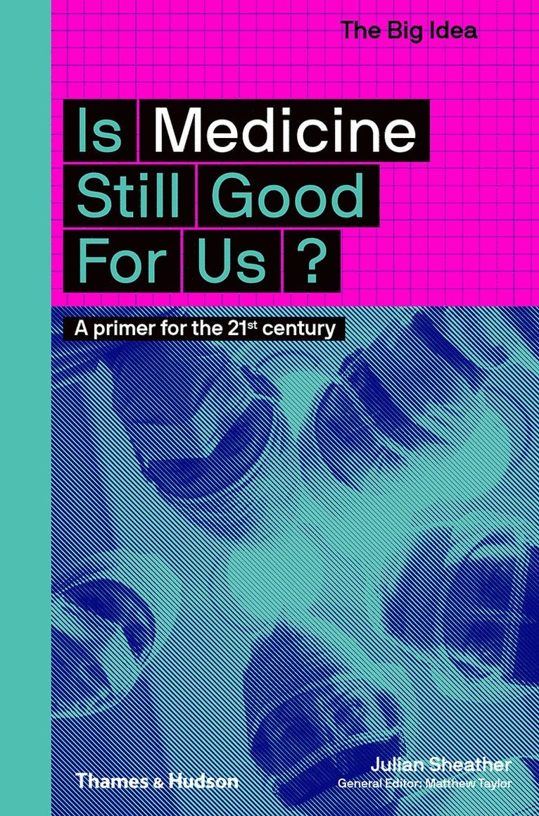 Is Medicine Still Good for Us? 1