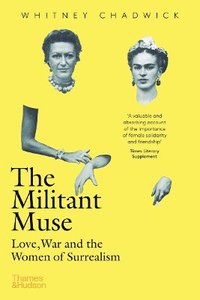 bokomslag The Militant Muse: Love, War and the Women of Surrealism