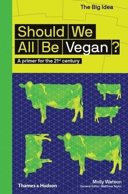 Should We All Be Vegan? 1