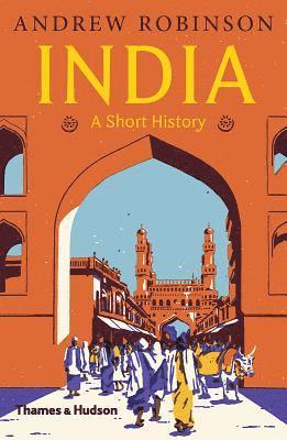 Andrew Robinson - India: A Short History, Häftad