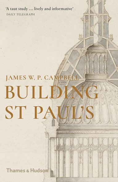James W P Campbell - Building St Paul's, Häftad