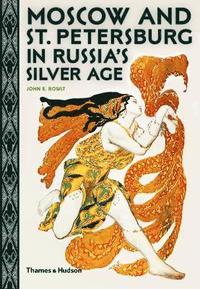 bokomslag Moscow and St. Petersburg in Russia's Silver Age