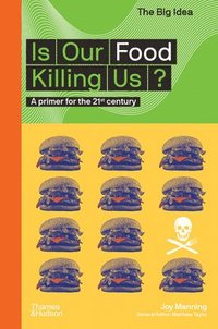 bokomslag Is Our Food Killing Us?
