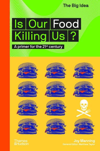 Joy Manning, Matthew Taylor - Is Our Food Killing Us?, Häftad