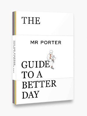 MR PORTER, Jeremy Langmead, Porter - MR PORTER Guide to a Better Day, Häftad