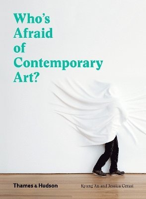 bokomslag Who's Afraid of Contemporary Art?