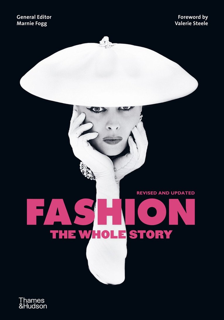 Marnie Fogg, Valerie Steele, Marnie Fogg - Fashion: The Whole Story, Häftad