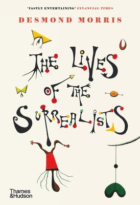 bokomslag The Lives of the Surrealists