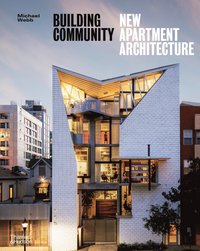 bokomslag Building Community: New Apartment Architecture