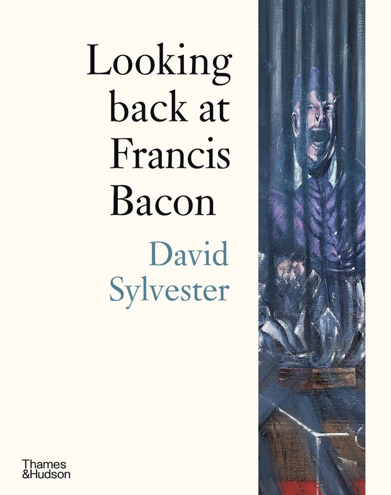 David Sylvester - Looking back at Francis Bacon, Häftad