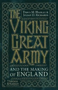 bokomslag The Viking Great Army and the Making of England