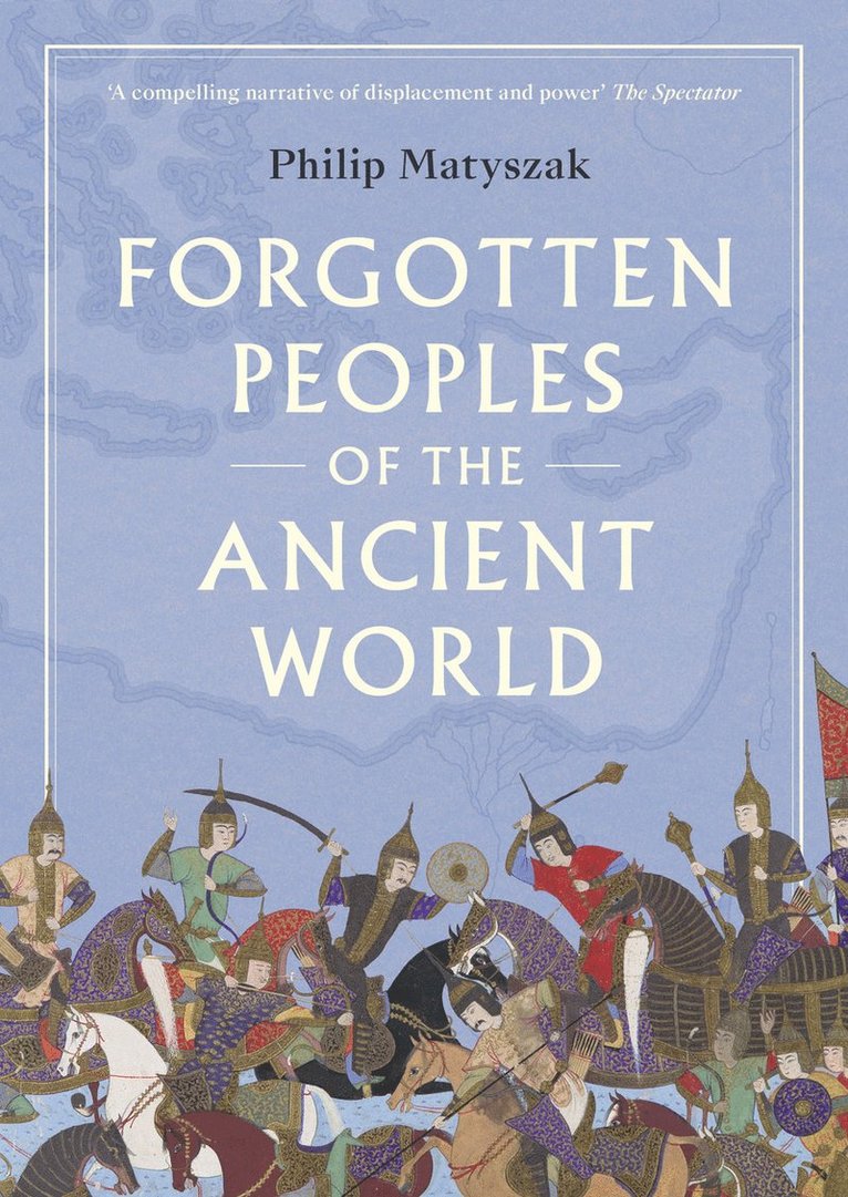Philip Matyszak - Forgotten Peoples of the Ancient World, Häftad