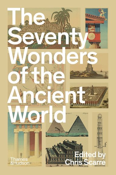 Chris Scarre, Chris Scarre - Seventy Wonders of the Ancient World, Häftad