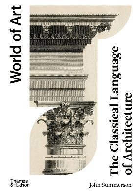 John Summerson - Classical Language of Architecture, Häftad
