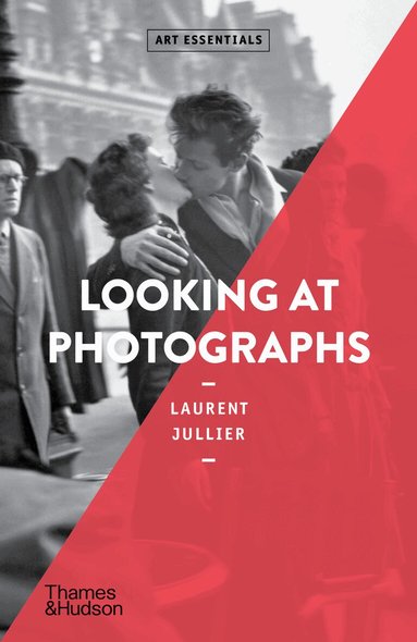 Laurent Jullier - Looking at Photographs, Häftad