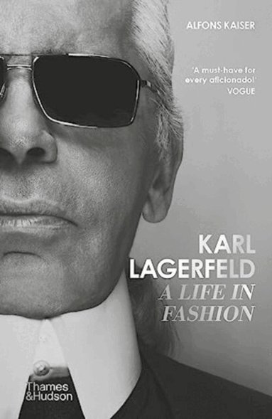 Alfons Kaiser - Karl Lagerfeld: A Life in Fashion, Häftad